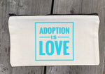 Adoption Is Love Cosmetic Bag