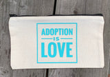 Adoption Is Love Cosmetic Bag