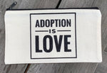 Adoption Is Love Cosmetic Bag