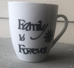 Family is Forever Mug